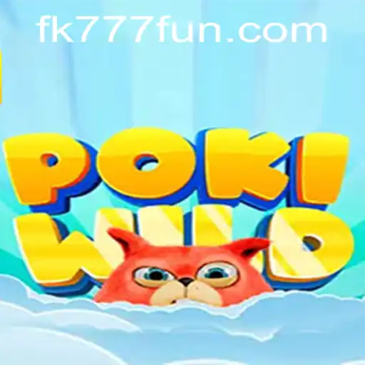 Explore the World of PokiWild: Discover the Excitement with FK777