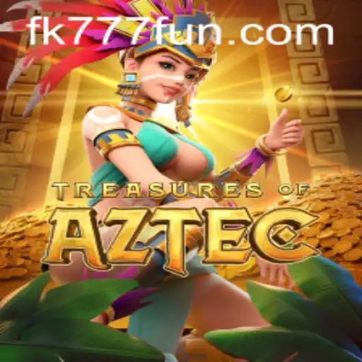 Exploring the Mystical World of Treasures of Aztec with FK777