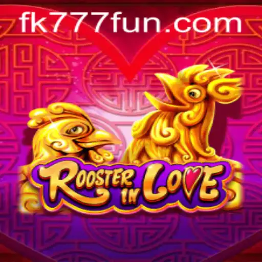 RoosterInLove: A Captivating Adventure with FK777