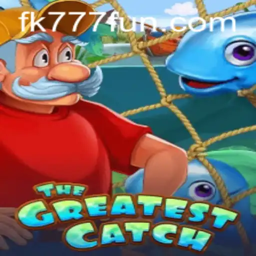 Discover 'TheGreatestCatch': A Dive into the Thrilling World of FK777