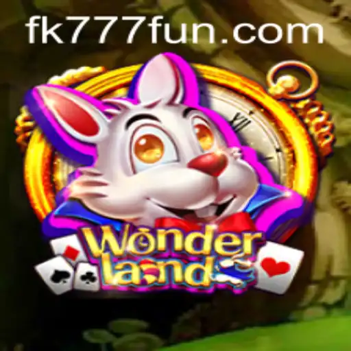 Embark on an Adventure: Exploring the Enchanting World of Wonderland with FK777